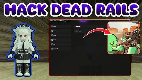 Cách Hack Dead Rails Trên Điện Thoại Auto Win | Script Hack Dead Rails Auto Bond, Auto Win