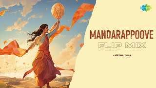 Mandarappoove - Flip Mix | Kumari | Jakes Bejoy | Aavani Malhar | Joyal MJ