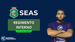 Concurso SEAS - Regimento Interno - Prof. Victor Augusto