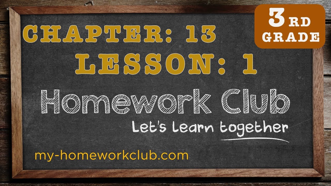 Homework Help Math Grade 3 Chapter 13 Lesson 1 - part 1