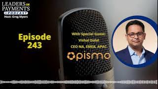 Episode 243 | Vishal Dalal, CEO NA, EMEA & APAC for Pismo