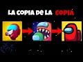 LA COPIA...DE LA COPIA DE AMONG US XD ✅ | PARRA