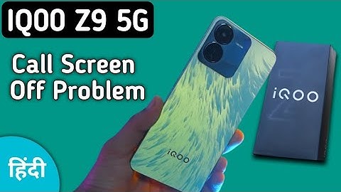 IQOO Z9 call screen off problem, how to solve call screen off problem in IQOO Z9