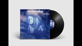 Video thumbnail of "Wednesday - Last Kiss"