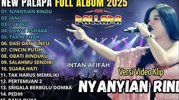 NEW PALAPA FULL ALBUM TERBARU 2025 || JANJI - NYANYIAN RINDU - LUKAKU - DAWAI ASMARA