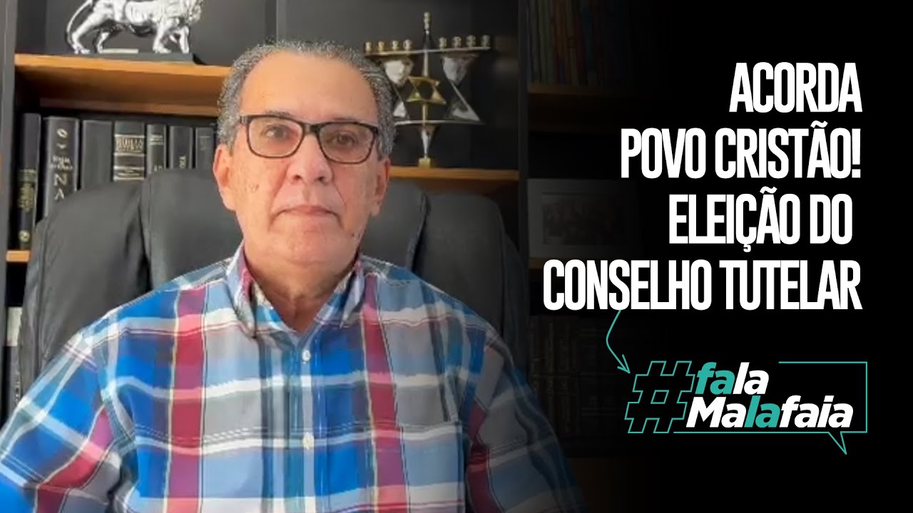 ACORDA POVO CRISTÃO! ELEIÇÃO DO CONSELHO TUTELAR