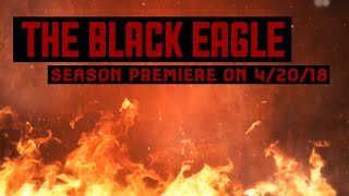 The Black Eagle Season 1 - Teaser Trailer 42018
