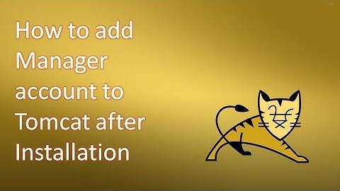 How to add Manager Users for Tomcat Web server After installation