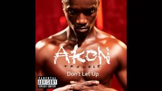 AKON Trouble "Don't Let Up" chords