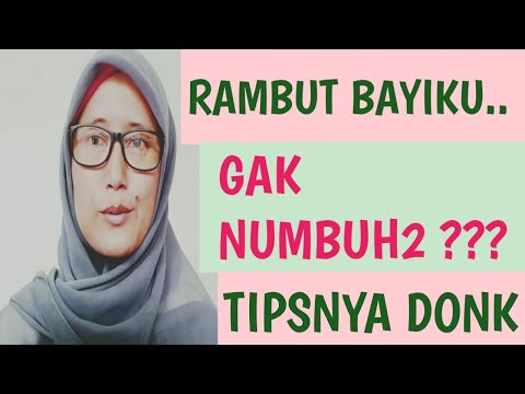 Video: Mengapa Anak Saya Tidak Tumbuh Rambut?