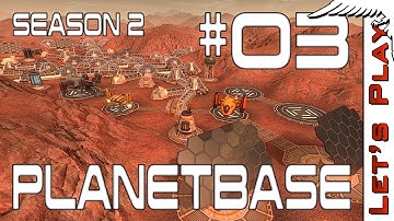 Planetbase #03 Season 2 - Let