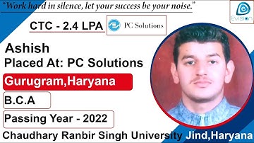 Congrats, Ashish | Selected in " PC Solutions " | 2.4 LPA | B.C.A, Passing 2022 | Gurugram