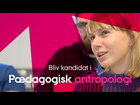 Kandidatuddannelsen i Pædagogisk antropologi på DPU