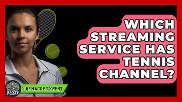 Which Streaming Service Has Tennis Channel? - The Racket Xpert