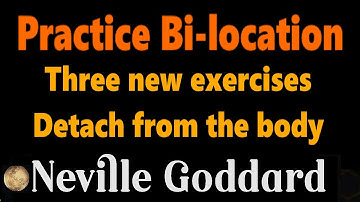 Neville Goddard Bilocation