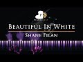 Download Lagu Shane Filan - Beautiful In White - Piano Karaoke / Sing Along Cover with Lyrics