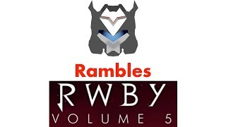 SoundJacks Rambles #18: RWBY Volume 5