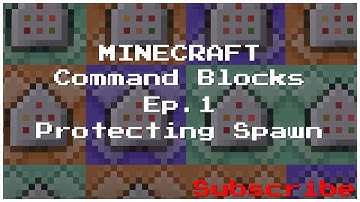Minecraft: Protecting Your Spawn With Commands!! Command Blocks Ep.1