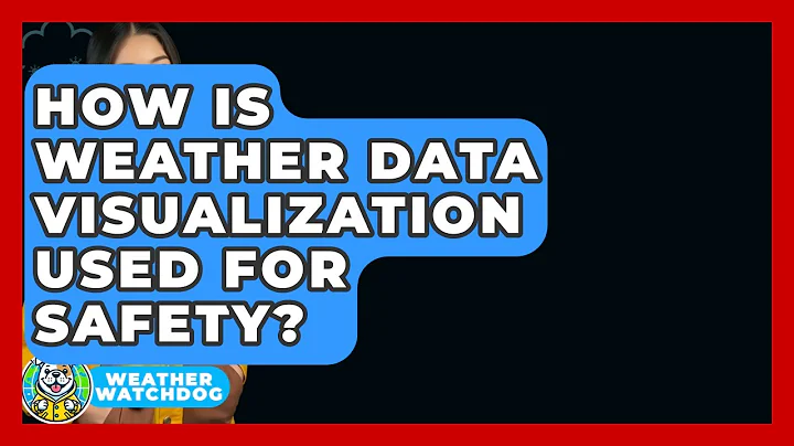 How Is Weather Data Visualization Used For Safety? - Weather Watchdog