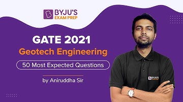 Geotech Engineering | 50 Most Expected Questions GATE 2021 | Aniruddha Sir