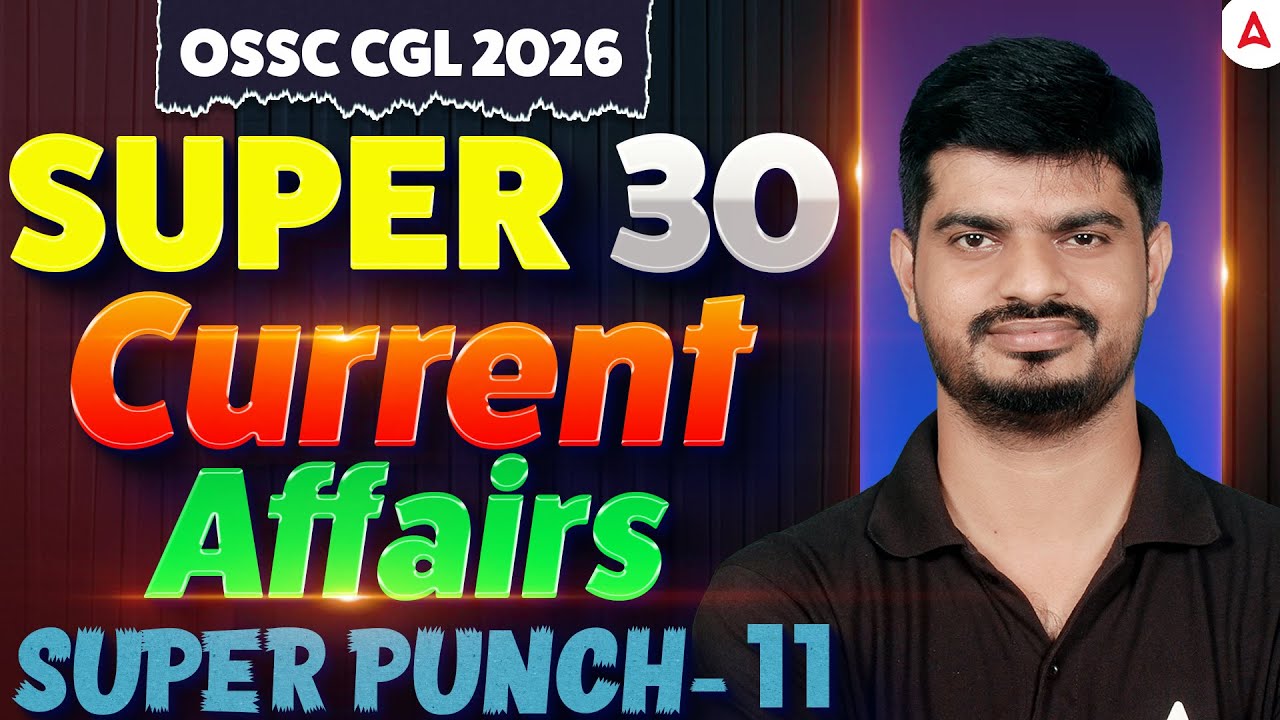 OSSC CGL Current Affairs 2026 | Current Affairs in Odia |OSSC CGL Current Affairs by Bibhuti Sir #11