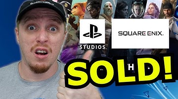 Sony PlayStation is trying to BUY Square-Enix but is THIS GOOD?