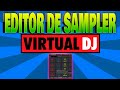 VIRTUAL DJ 2021 b6154 - SAMPLE editor 🚨 | samples PARA DJ | TIP 8