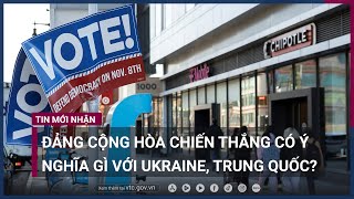 Bầu cử giữa kỳ Mỹ 2022: Đảng Cộng hòa chiến thắng có ý nghĩa gì với Ukraine, Trung Quốc? | VTC Now
