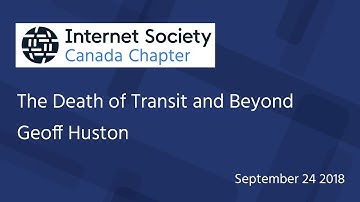 Geoff Huston discusses "The Death of Transit" - Sep 24 2018