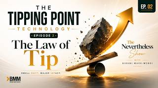 The Tipping Point Technology | Ep 2 | The Law of Tip | The Nevertheless Show with Bidemi Mark-Mordi