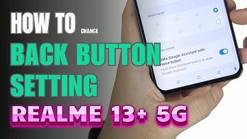 How to enable Back button setting on Realme 13+ 5G