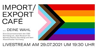 IMPORT/EXPORT CAFÉ: ... DEINE WAHL