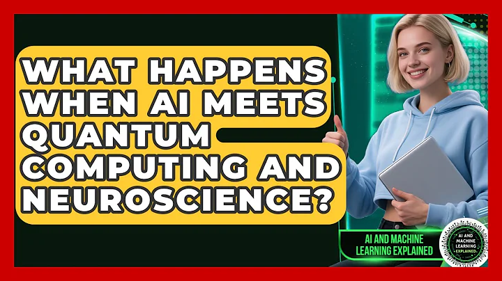 What Happens When AI Meets Quantum Computing And Neuroscience? - AI and Machine Learning Explained