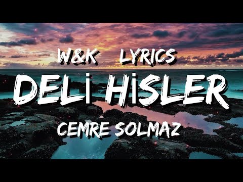 Cemre Solmaz - Deli Hisler (Lyrics)