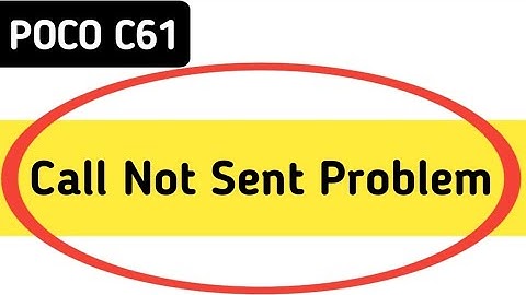 poco c61 call not sent problem kaise theek Karen, how to solve call not sent problem in poco c61