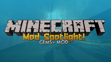 Mod Spotlight #1 - Gems+ Mod!