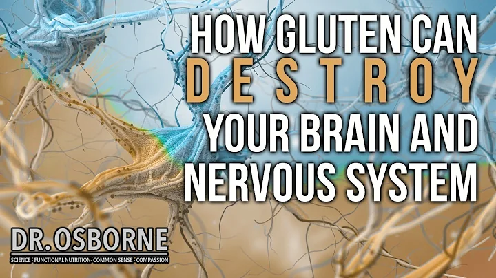 How Gluten Can Destroy Your Brain and Nervous System
