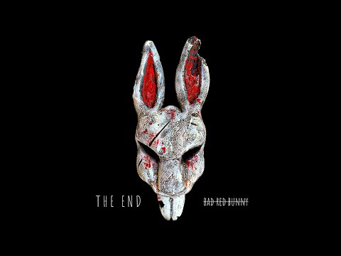Bad Red Bunny - The End (Official Video)