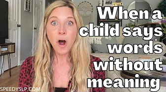 When A Child Says a Word Without Knowing the Meaning: Help Teaching Words in Context Speech Therapy