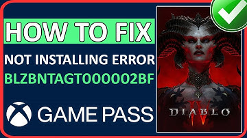#diablo4 | Fix Diablo 4 Not Installing Error BLZBNTAGT000002BF Xbox PC Game Pass