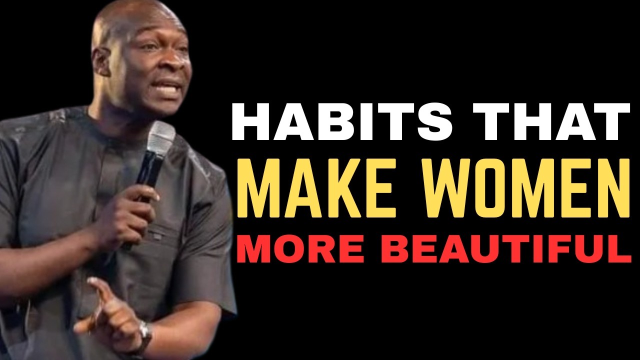 7 Habits That Make Women Truly Beautiful 🌸| Apostle Joshua Selman | Beautiful Women Think Like This