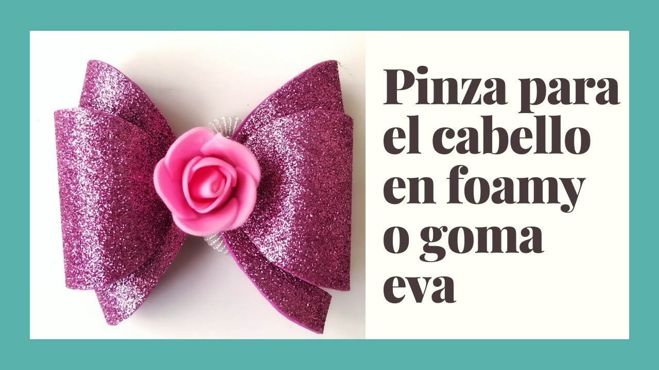 Como hacer pinzas de pelo para niñas con goma eva, manualidades fáciles. 