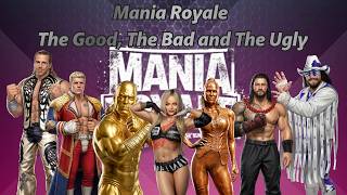 Mania Royale - The Good, The Bad and The Ugly :: WWE Champions