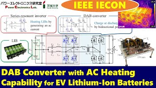 DAB Converter with AC Heating Capability for EV Lithium-ion Batteries [Presentation at IECON]