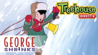 George Shrinks: Snowman's Land - Ep. 8 | NEW FULL EPISODES ON TREEHOUSE DIRECT!