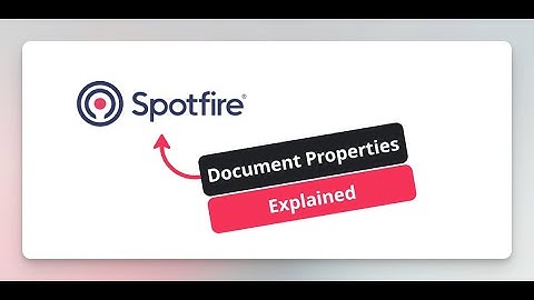 Document Properties | Building in Spotfire