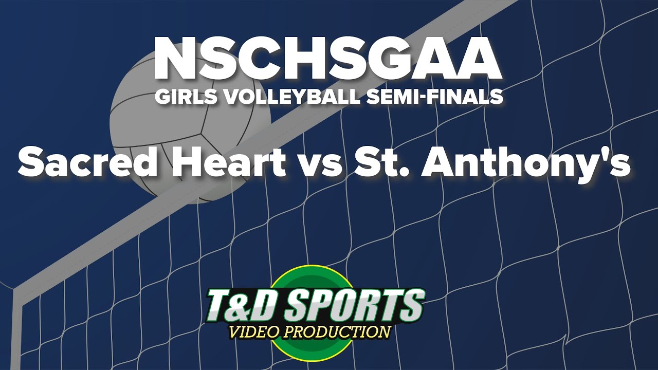 11-1-23 NSCHSGAA Girls Volleyball Semi-Finals Sacred Heart vs St ...