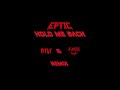 TRAILER Eptic Hold Me Back BTW JU CΞ Remix mp3