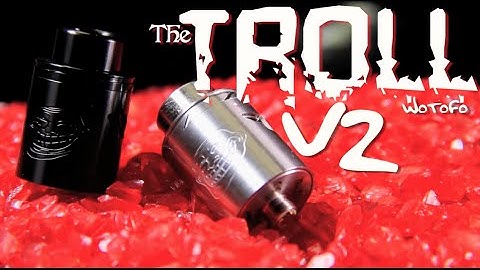 The TROLL V2 RDA by Wotofo