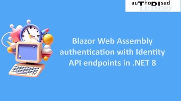 Blazor Web Assembly authentication with Identity API endpoints in .NET 8